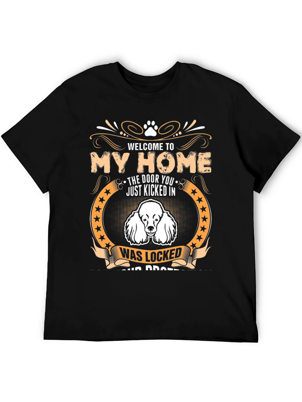 Welcome to My Home Dog Graphic Tee