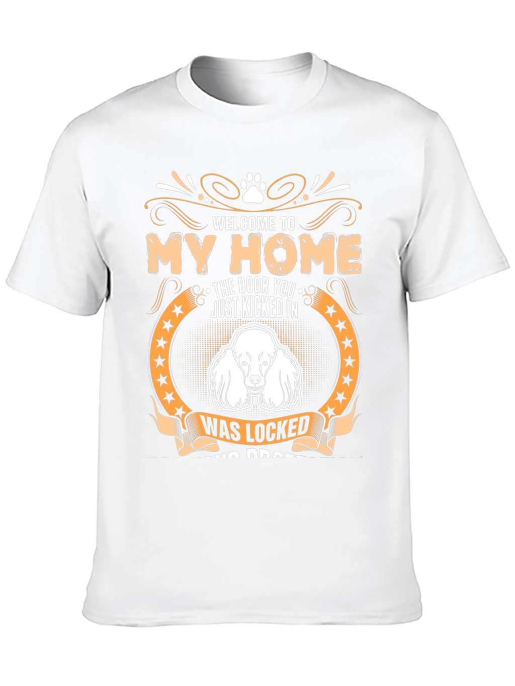 Welcome to My Home Dog Graphic Tee
