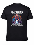 Beatboxing T-Shirt: Drummer Excuse Tee