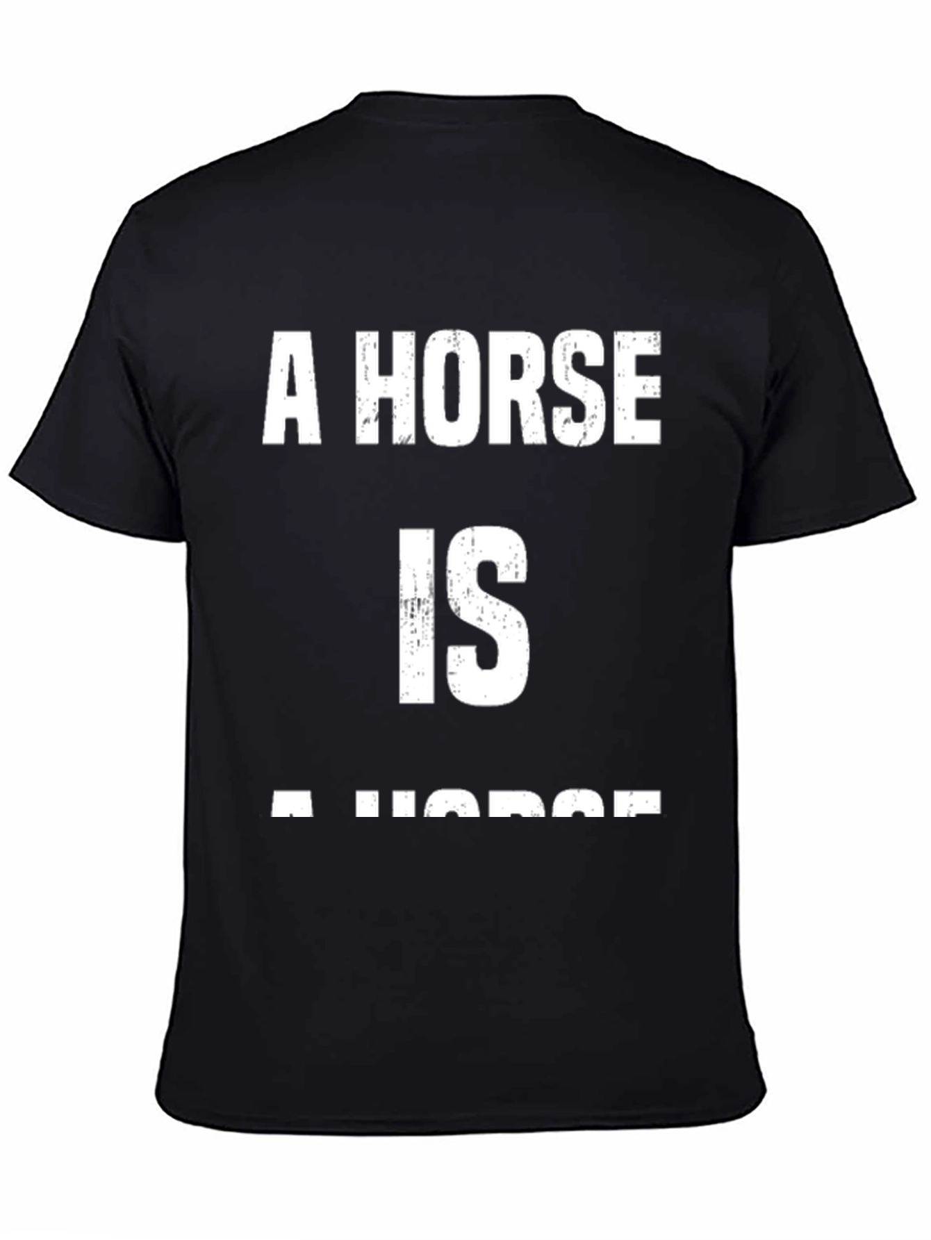 A Horse Is A Horse T-Shirt - Classic Design