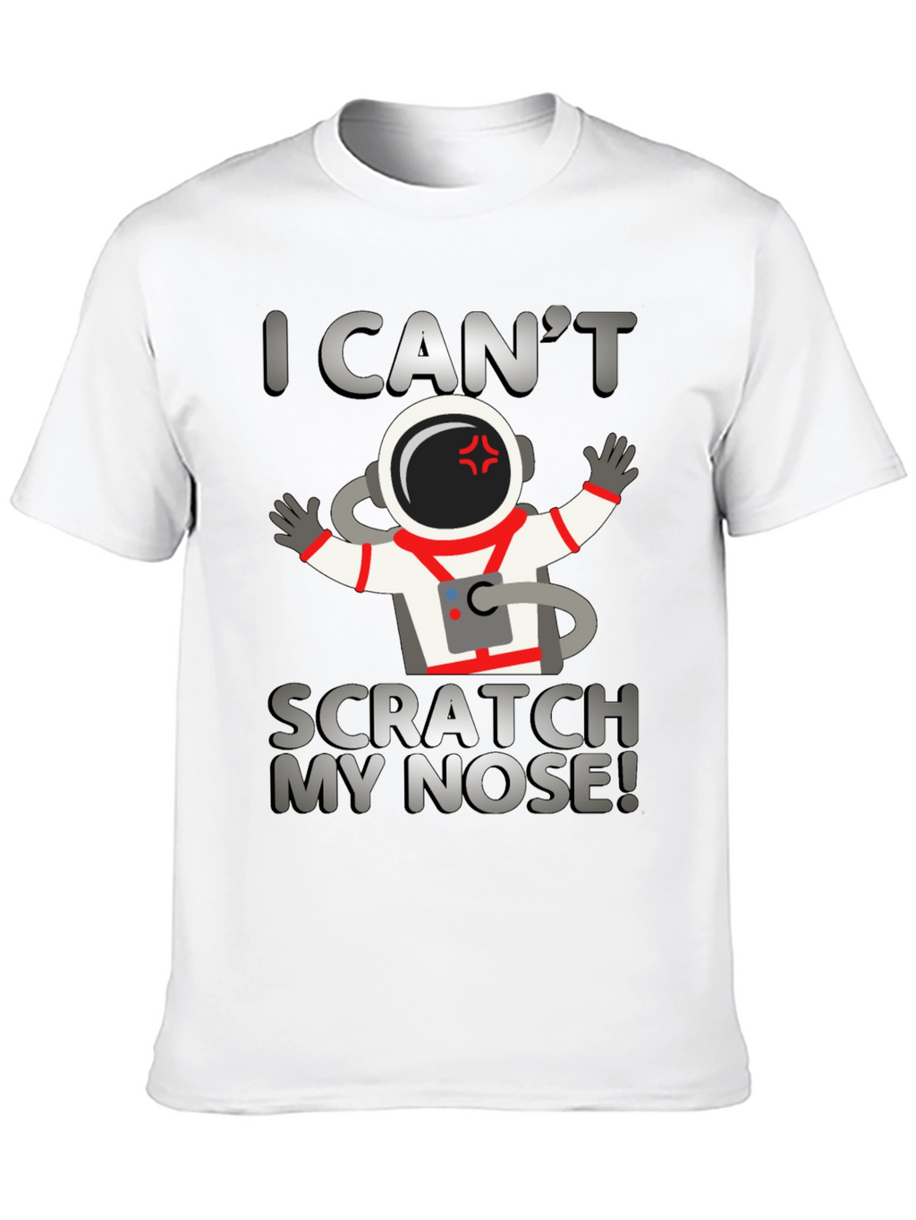 I Cant Scratch My Nose T-Shirt