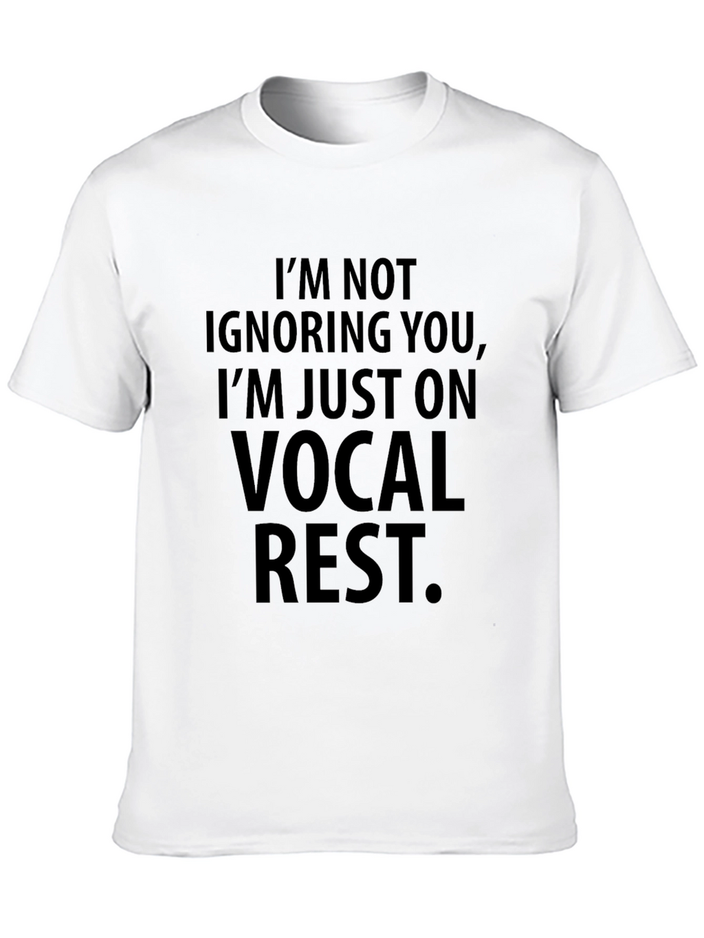 Vocal Rest Statement T-Shirt