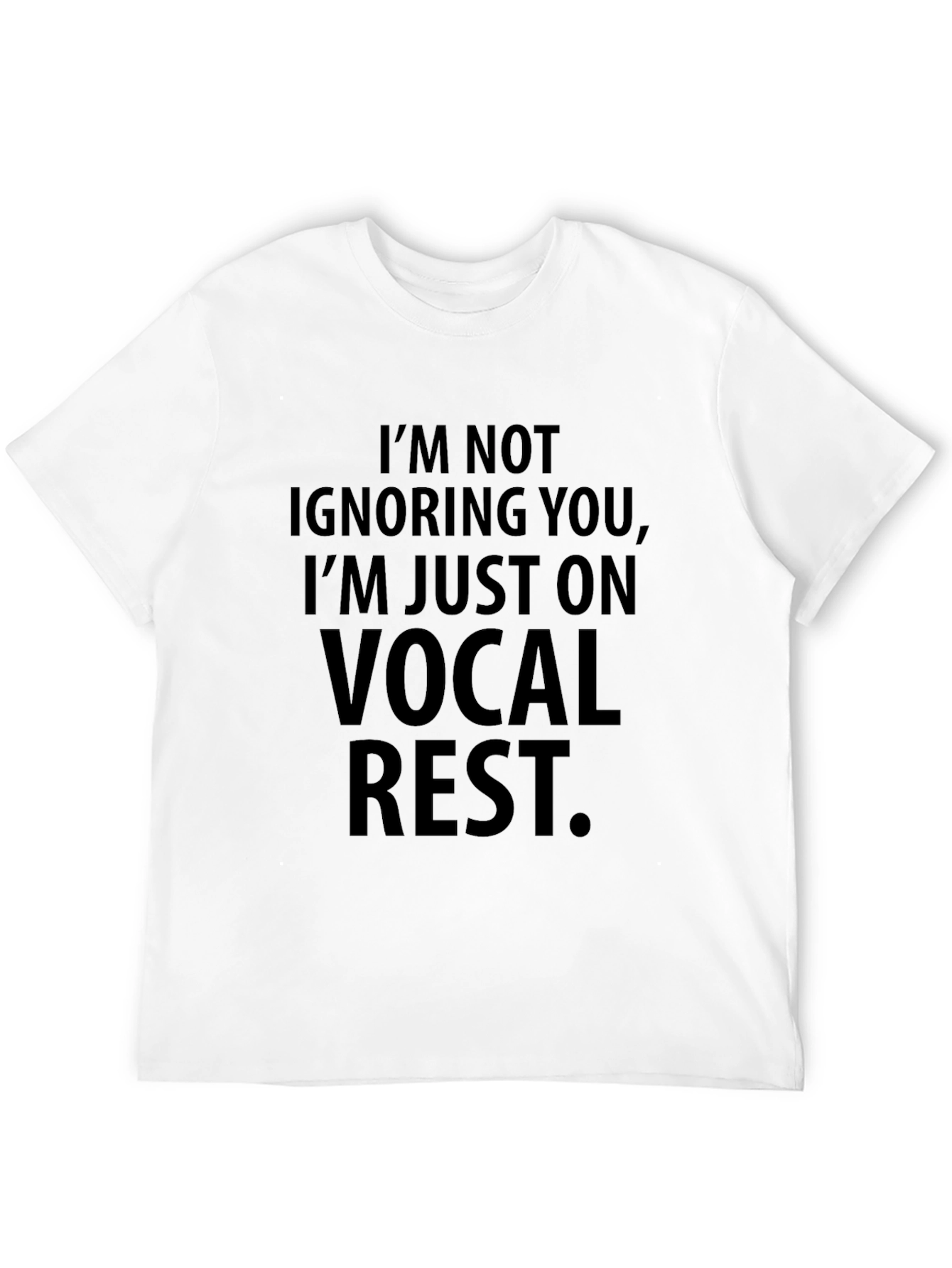 Vocal Rest Statement T-Shirt