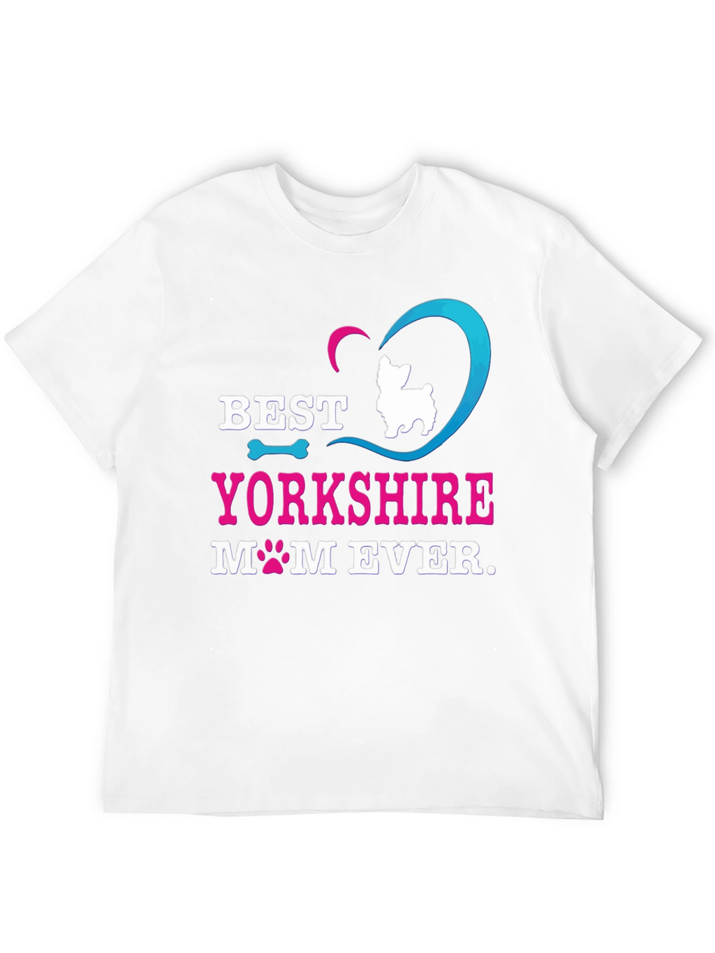 Best Yorkshire Mom Ever T-Shirt