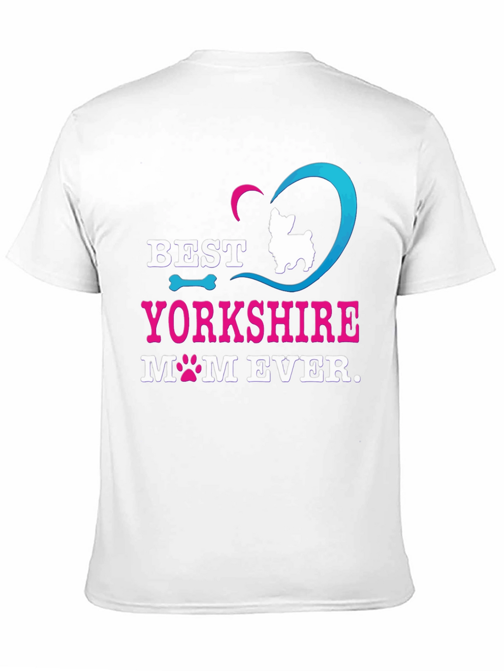 Best Yorkshire Mom Ever T-Shirt