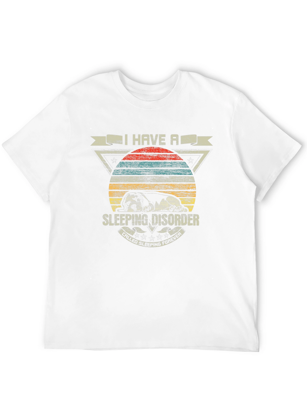 I Have a Sleeping Disorder T-Shirt