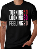 Turning 50 Looking 30 Feeling 20 Funny Birthday T-Shirt