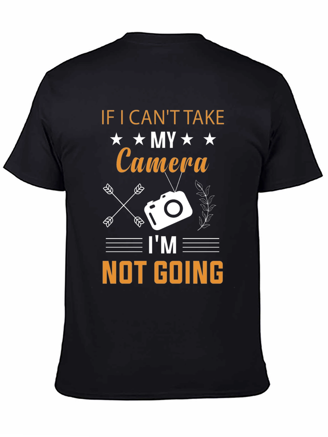 Camera Lover T-Shirt: If I Cant Take My Camera