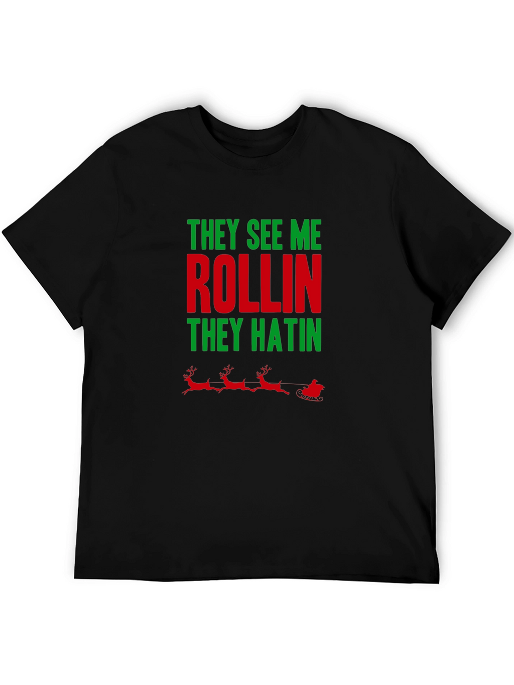 They See Me Rollin Holiday T-Shirt