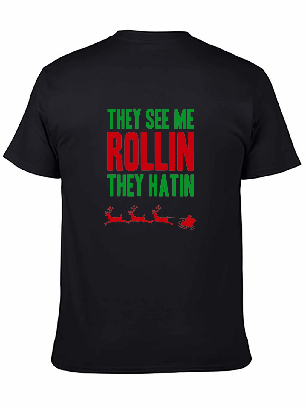 They See Me Rollin Holiday T-Shirt
