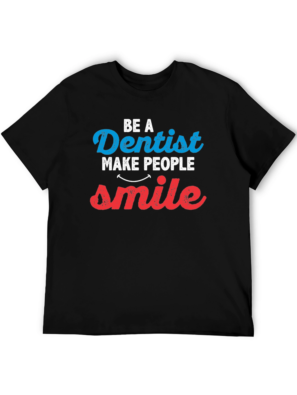 Dentist Smile T-Shirt | Dental Doctor Graphic Tee