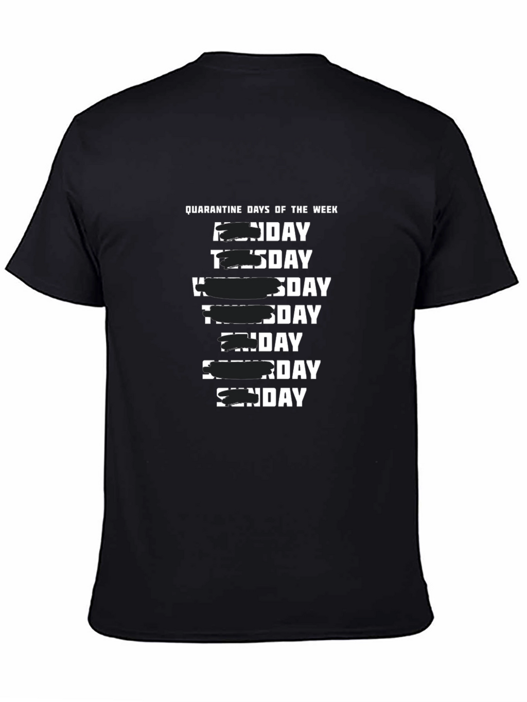 Quarantine Days of the Week Black T-Shirt