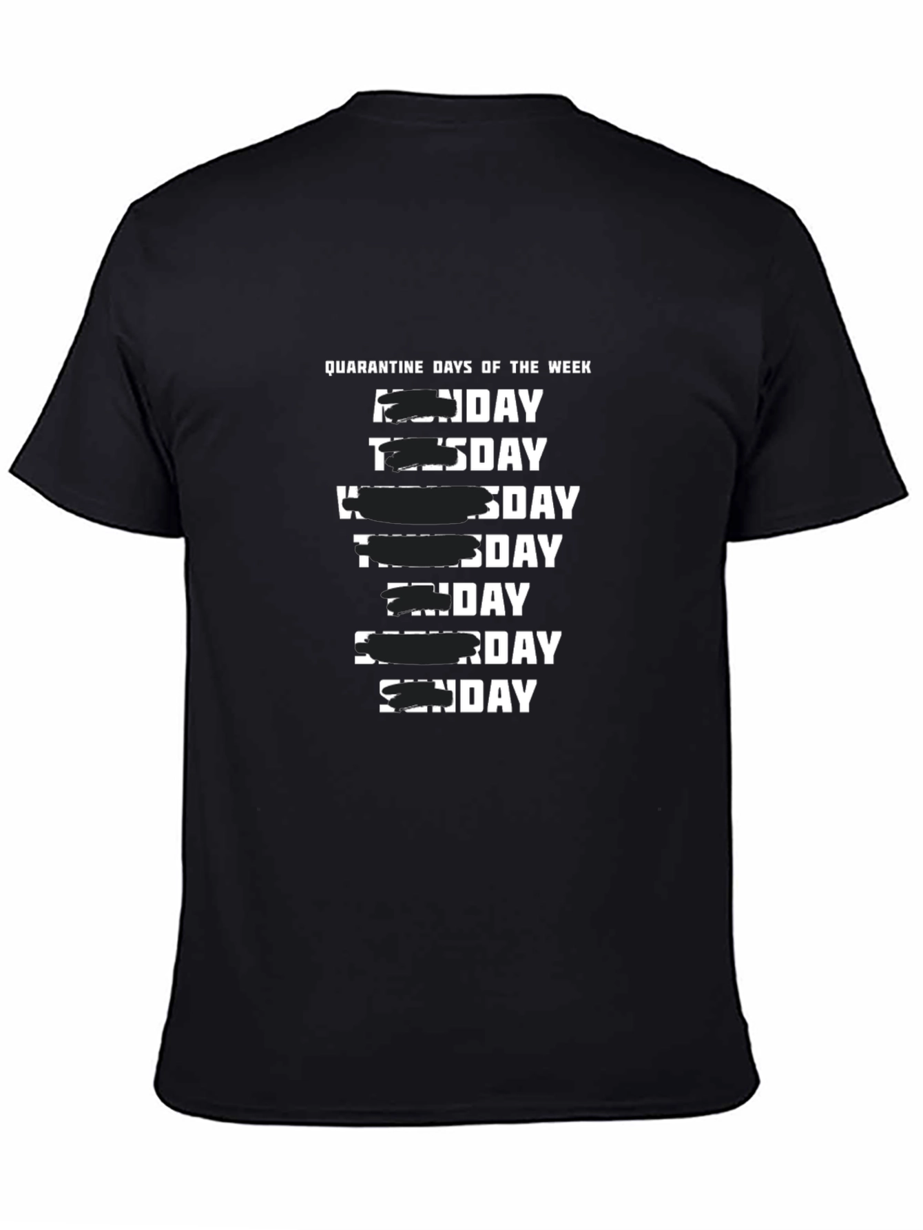 Quarantine Days of the Week Black T-Shirt