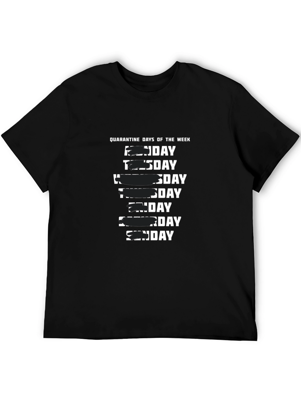 Quarantine Days of the Week Black T-Shirt