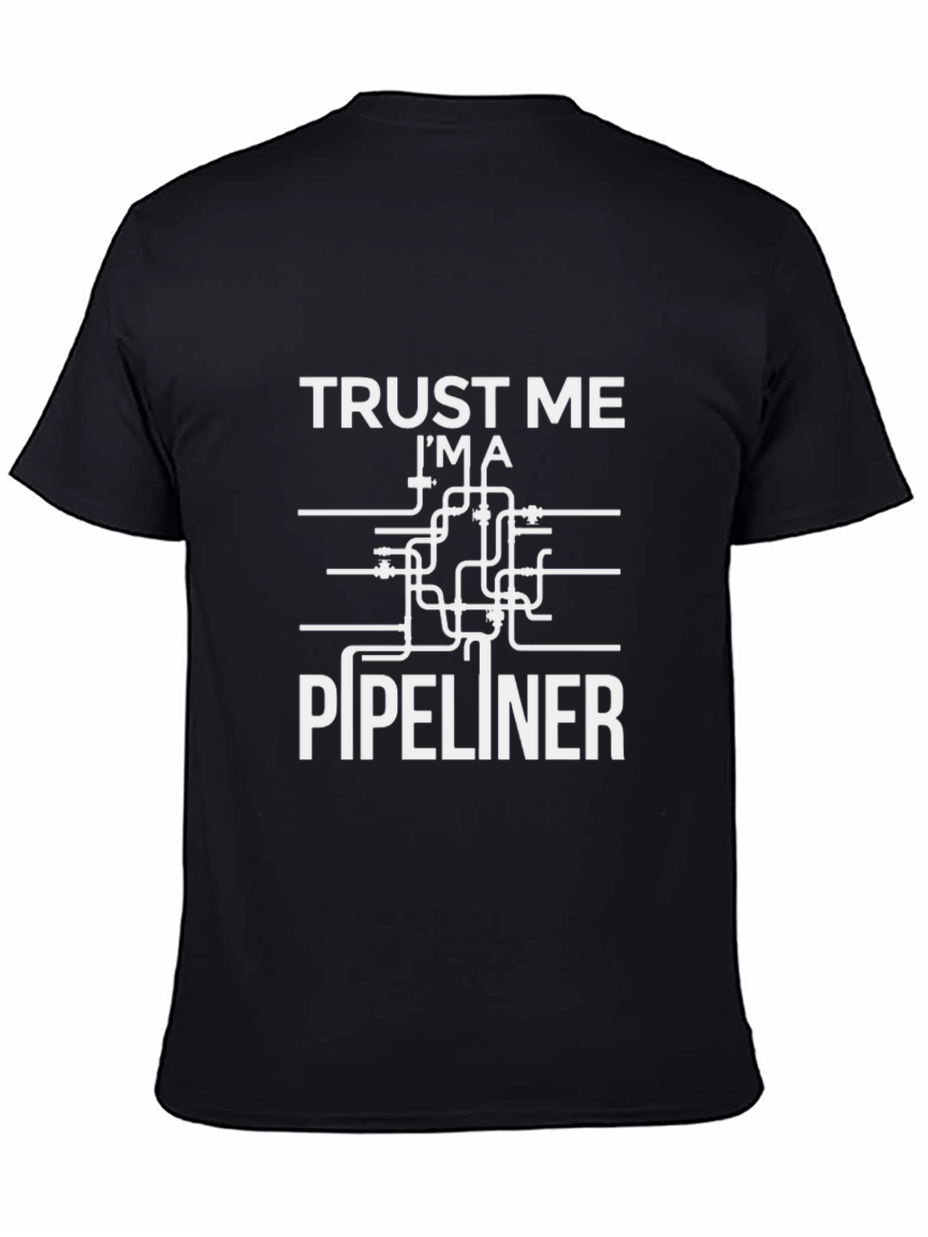 Trust Me Im A Pipeliner Funny T-Shirt