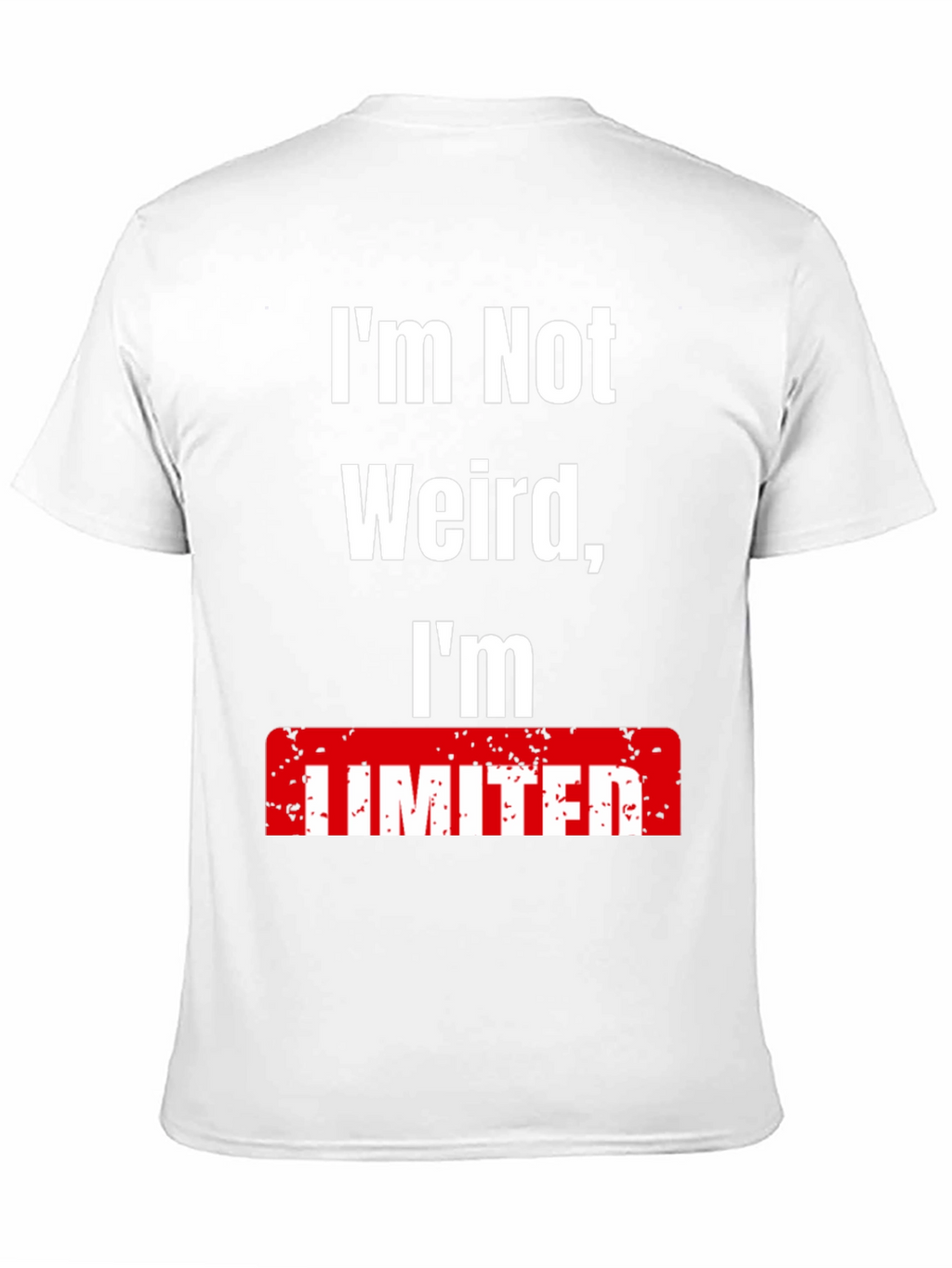 Im Not Weird Im Limited T-Shirt