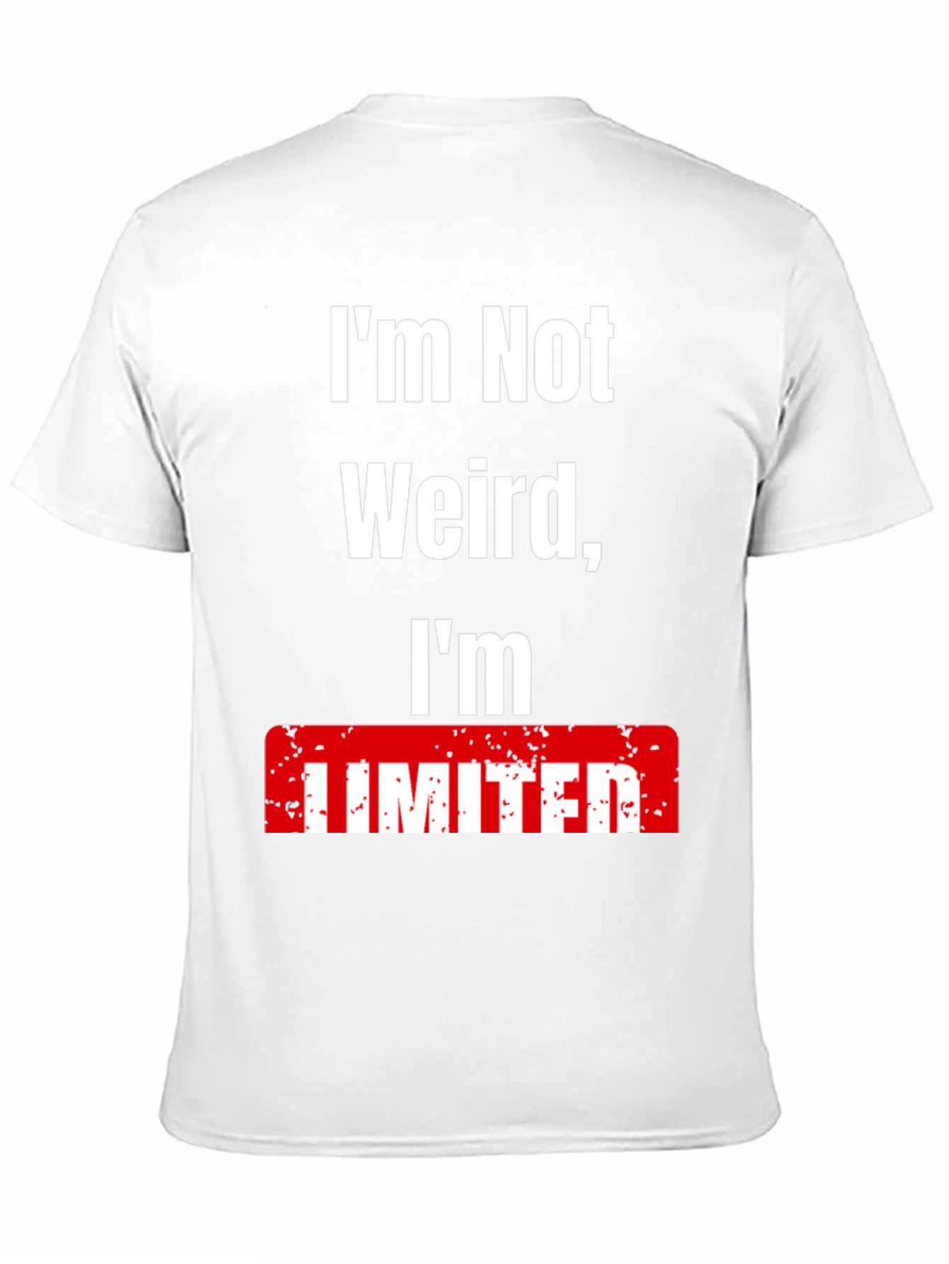 Im Not Weird Im Limited T-Shirt