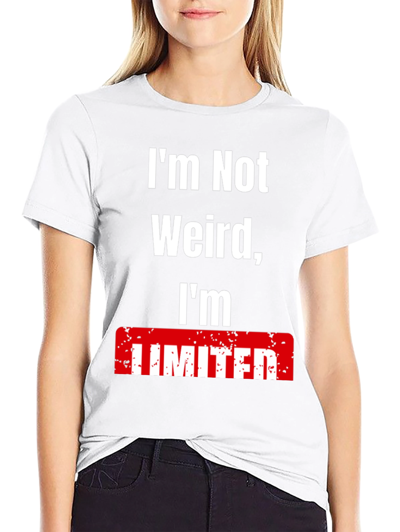 Im Not Weird Im Limited T-Shirt