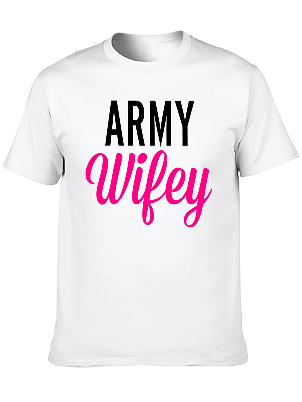 Army Wifey T-Shirt - Military Wife Pride Tee