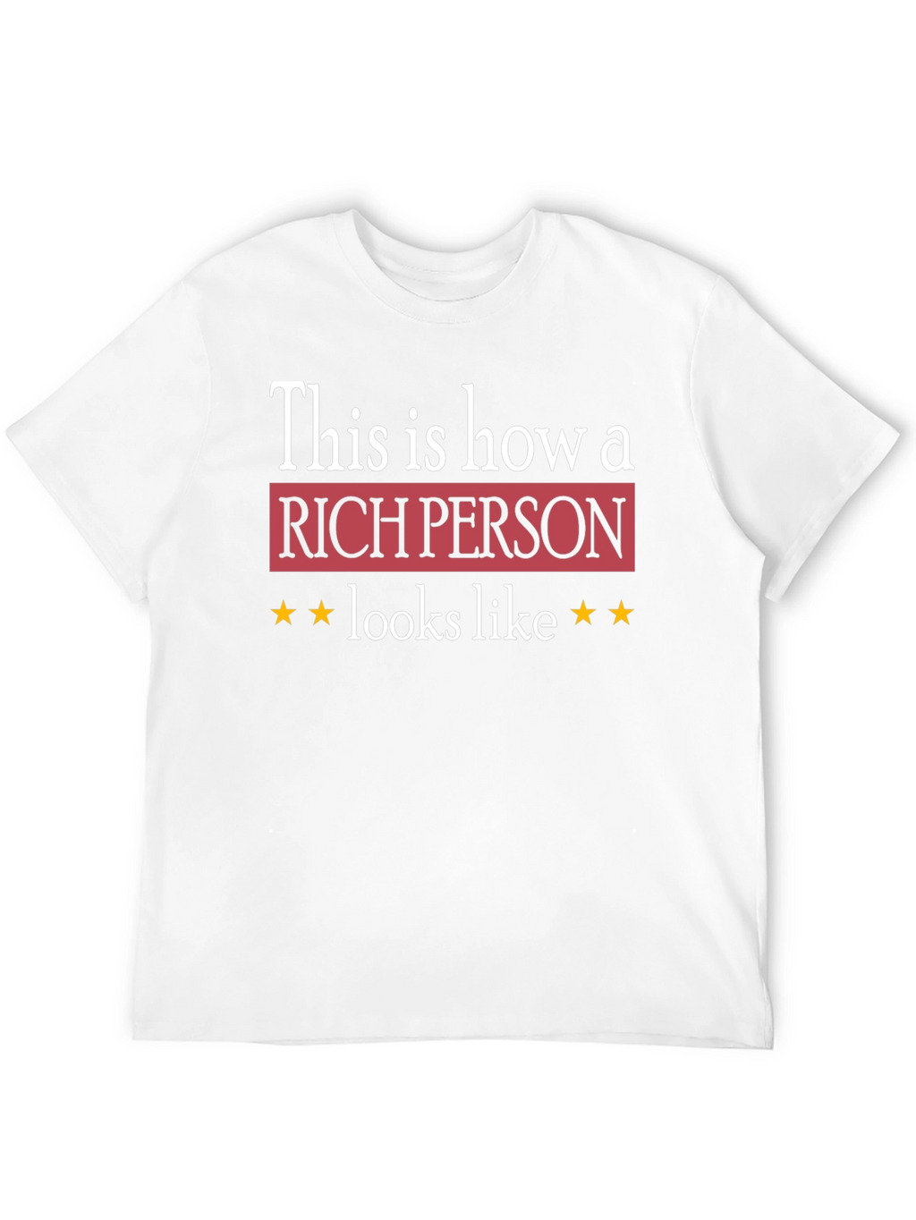Rich Person Graphic Tee - Premium Quality
