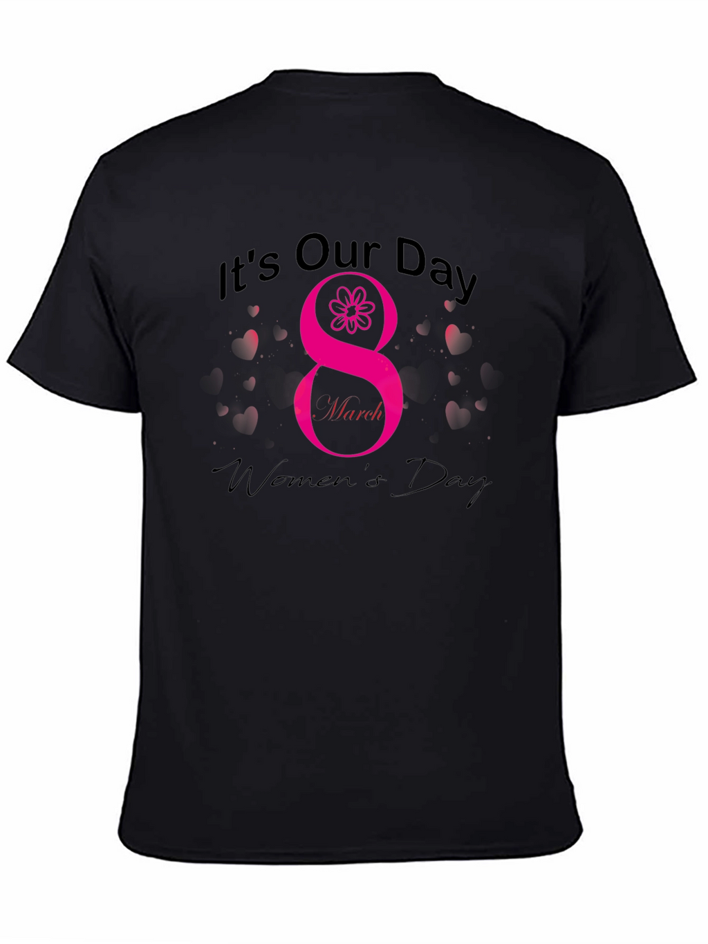 Its Our Day Womens Day T-Shirt