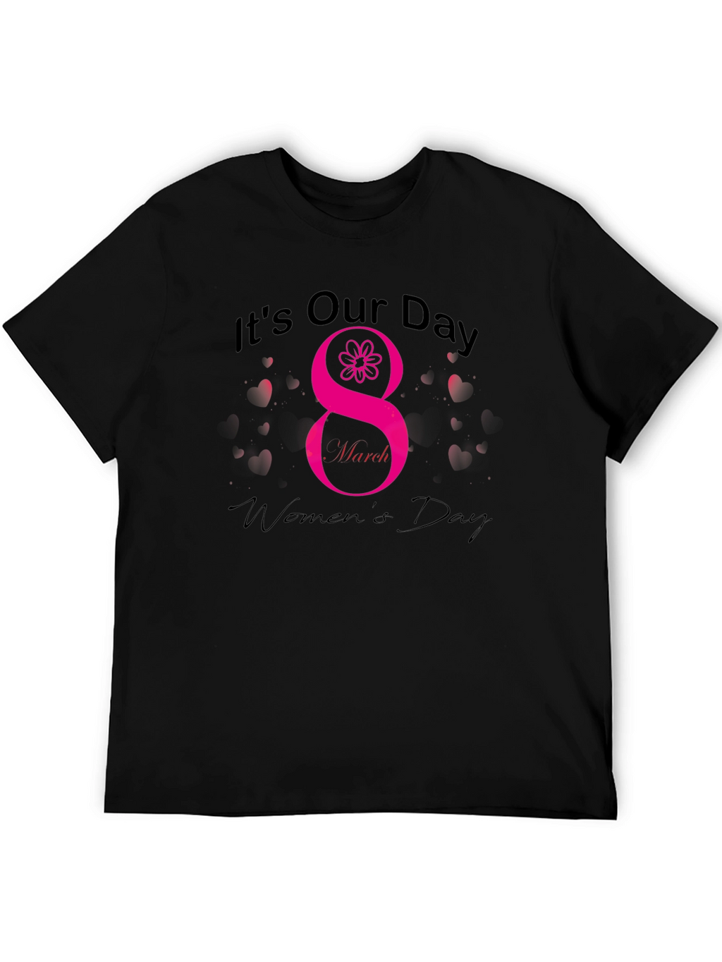 Its Our Day Womens Day T-Shirt