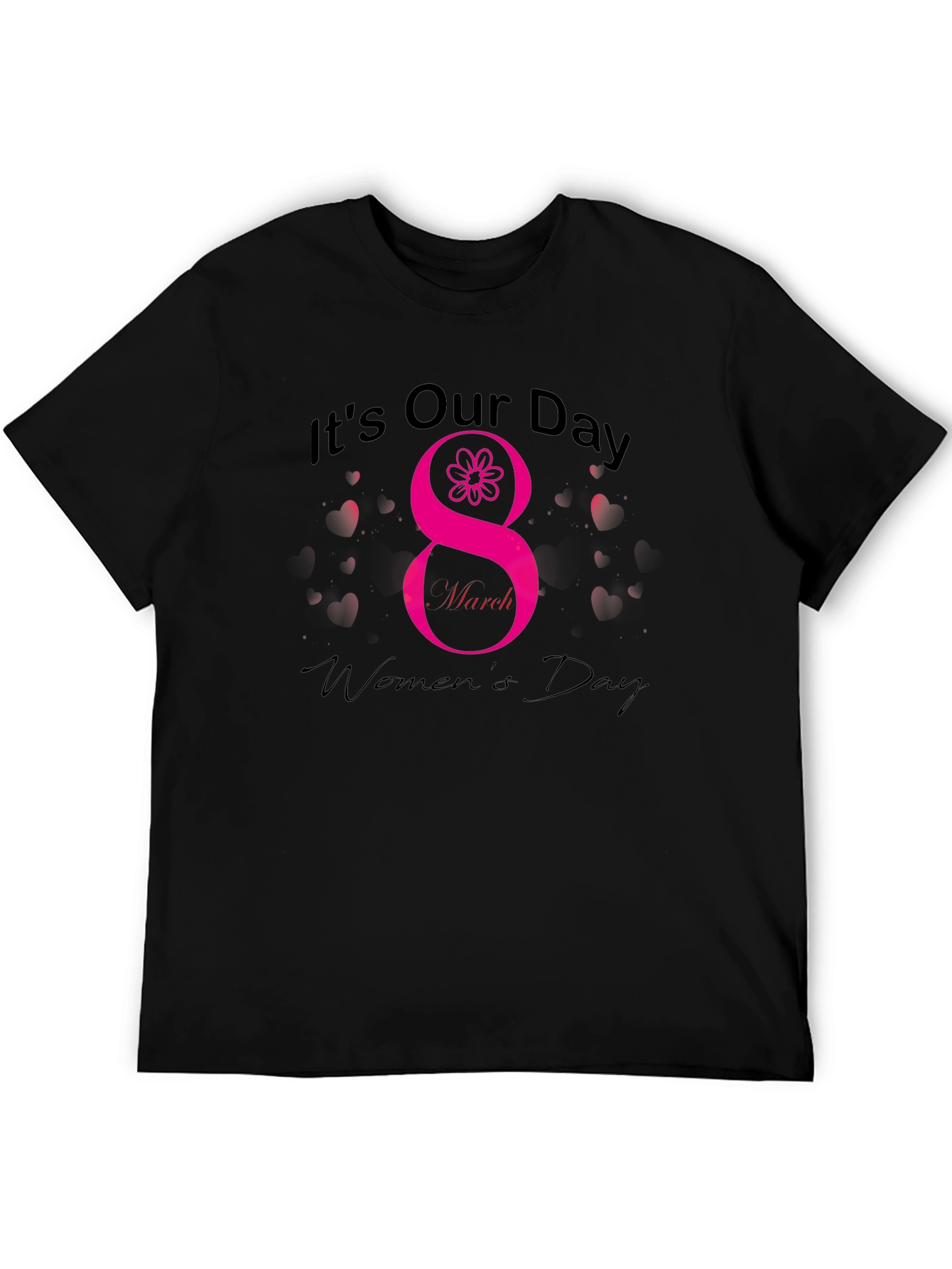 Its Our Day Womens Day T-Shirt