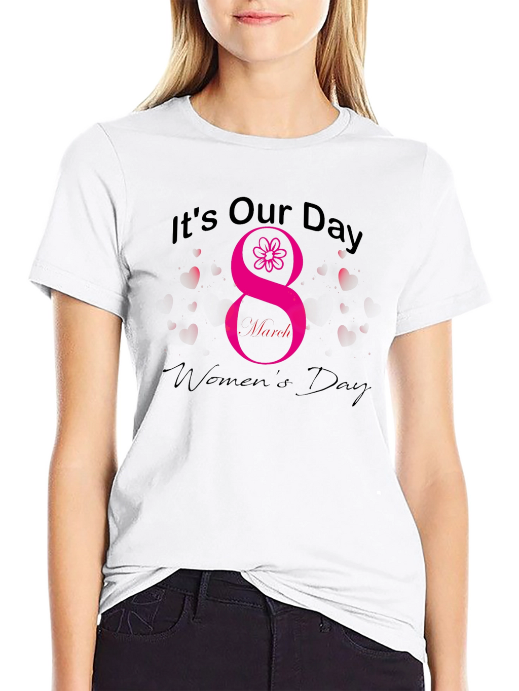 Its Our Day Womens Day T-Shirt