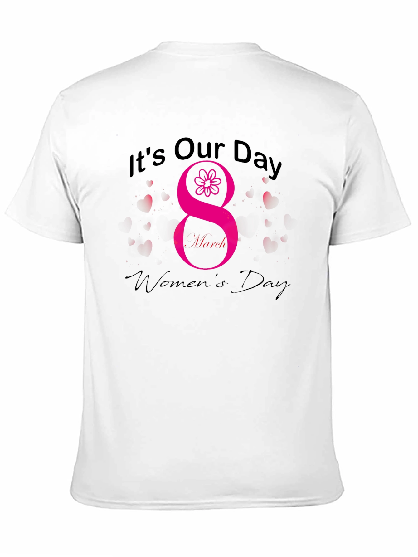 Its Our Day Womens Day T-Shirt