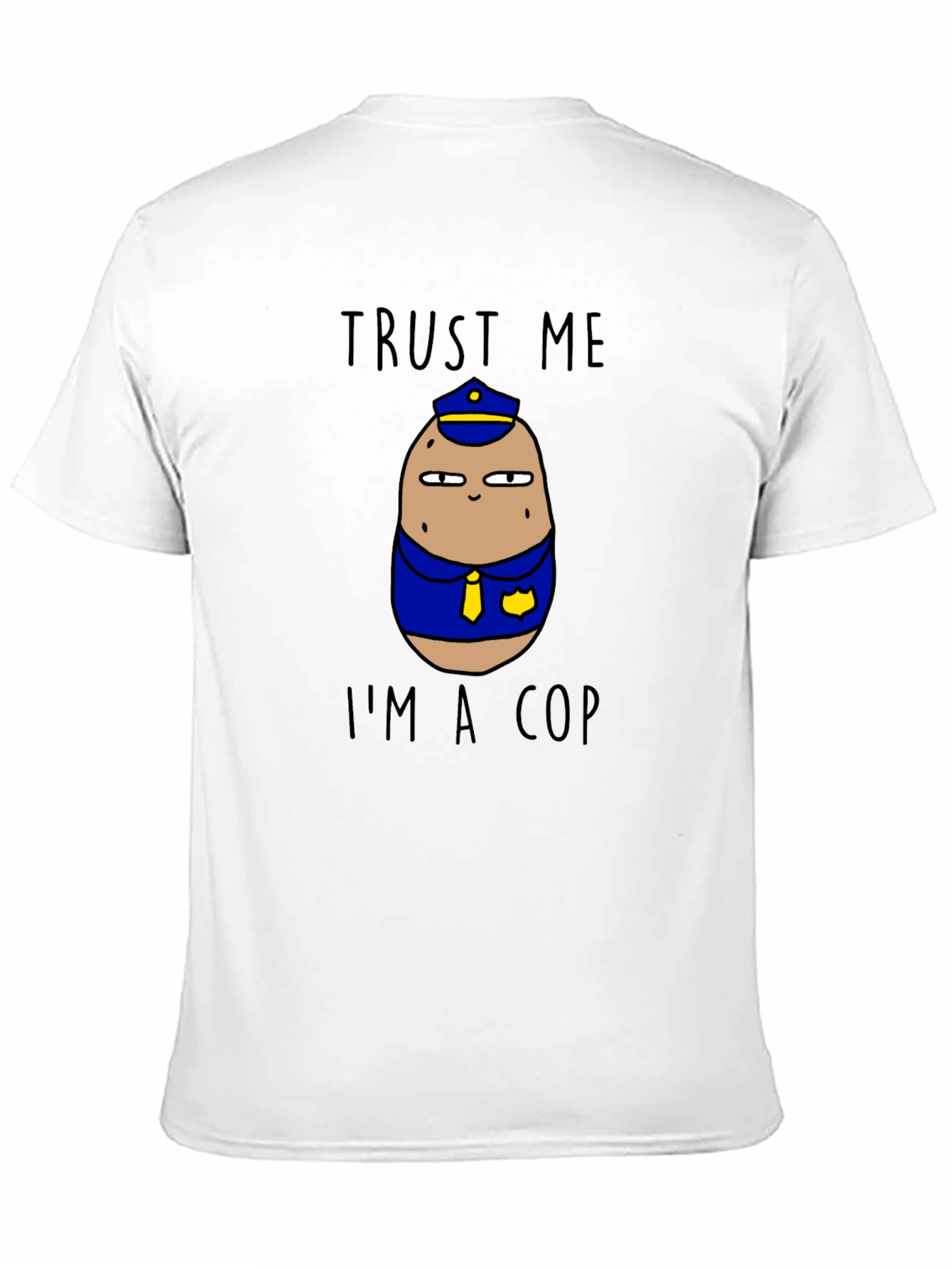 Trust Me Im A Cop Potato Graphic T-Shirt