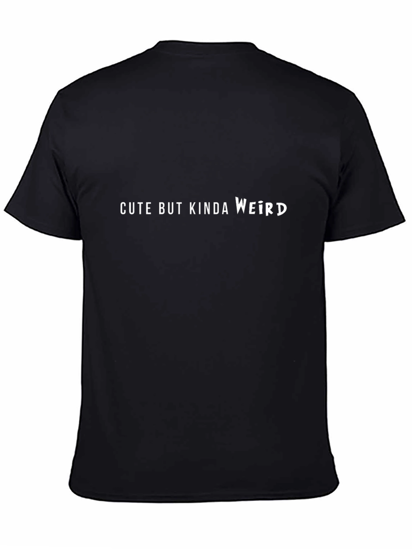 Cute But Kinda Weird T-Shirt - Unisex Black Tee