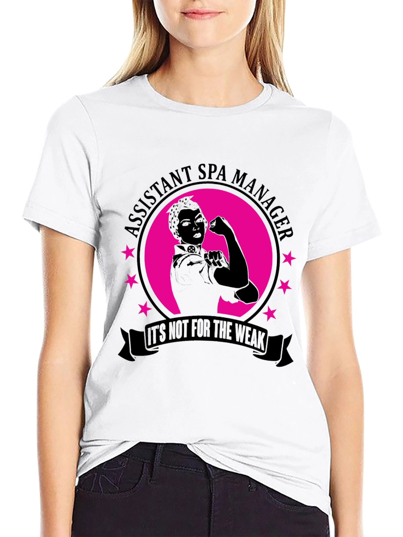 Assistant Spa Manager Not For the Weak Black T-Shirt