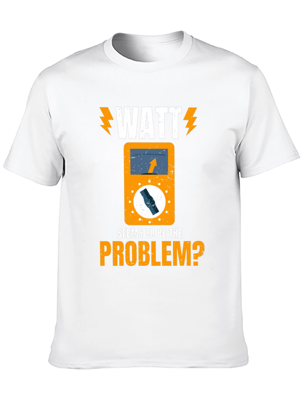 Watt Seems to Be The Problem? Electrician T-Shirt