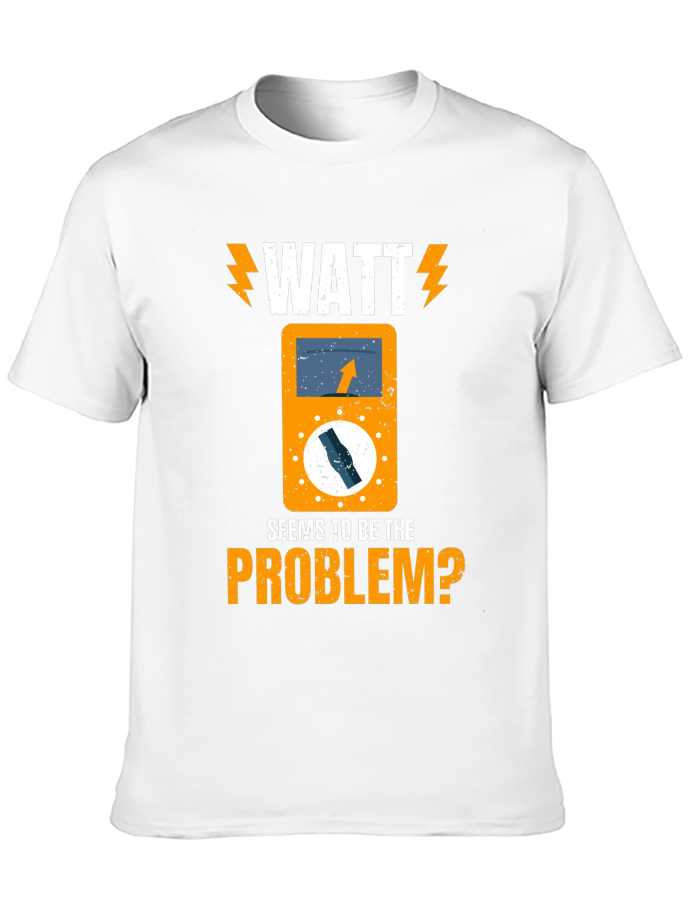 Watt Seems to Be The Problem? Electrician T-Shirt