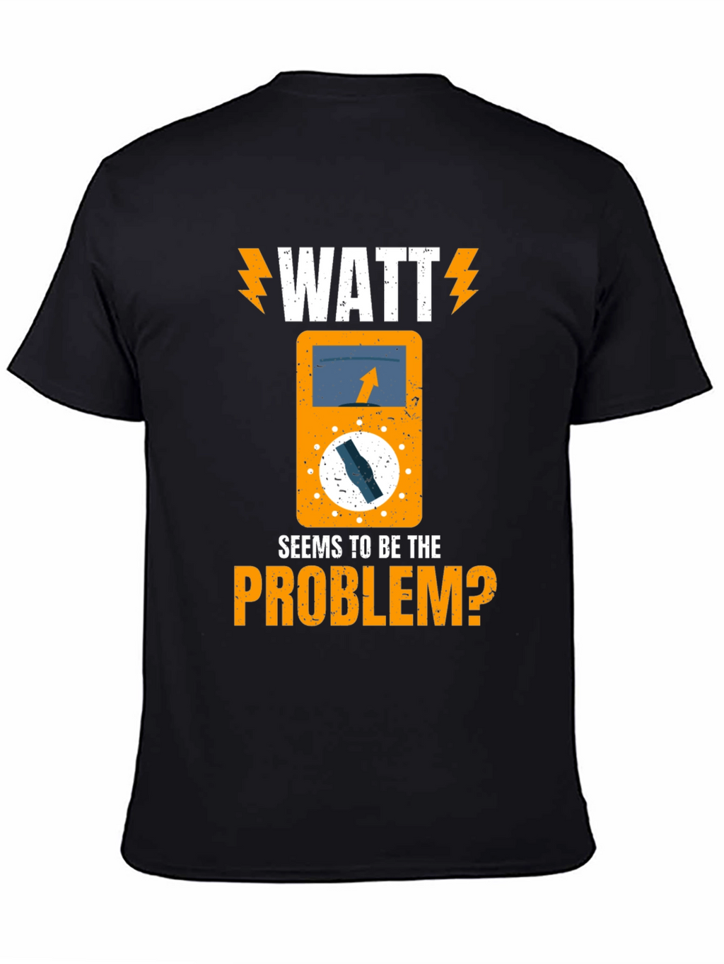 Watt Seems to Be The Problem? Electrician T-Shirt