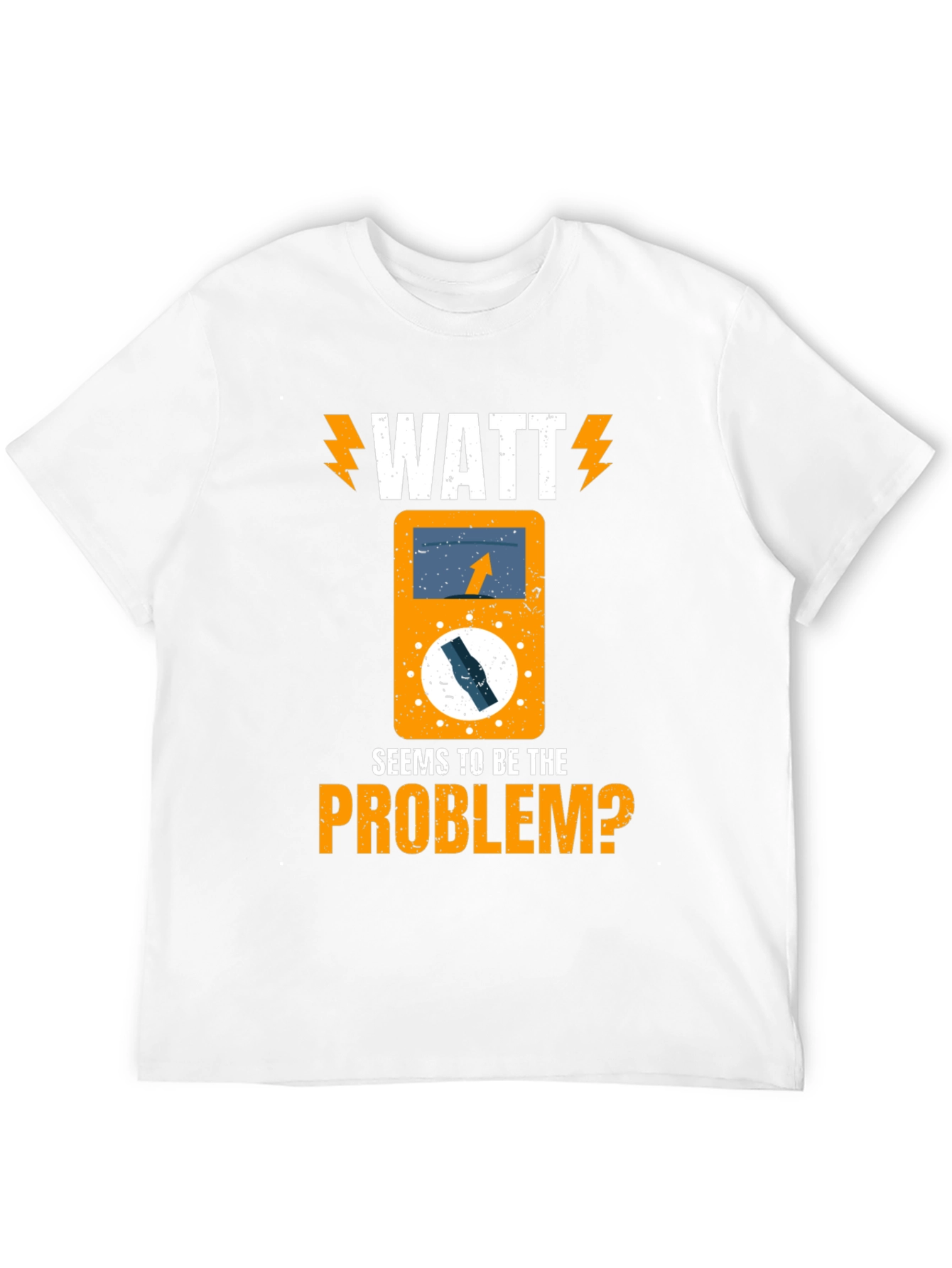 Watt Seems to Be The Problem? Electrician T-Shirt