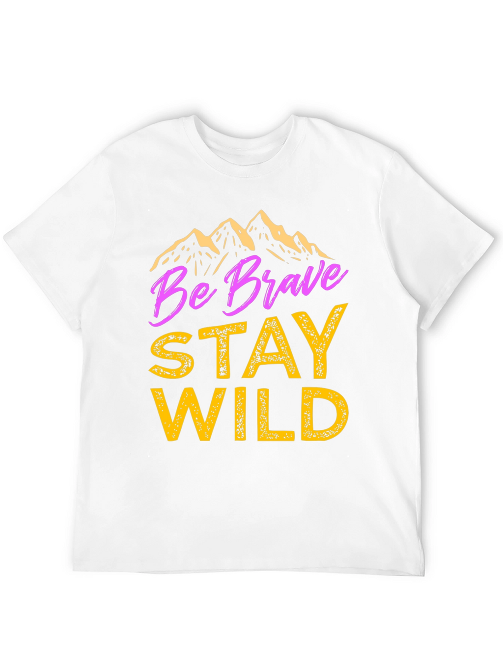 Be Brave Stay Wild Graphic T-Shirt