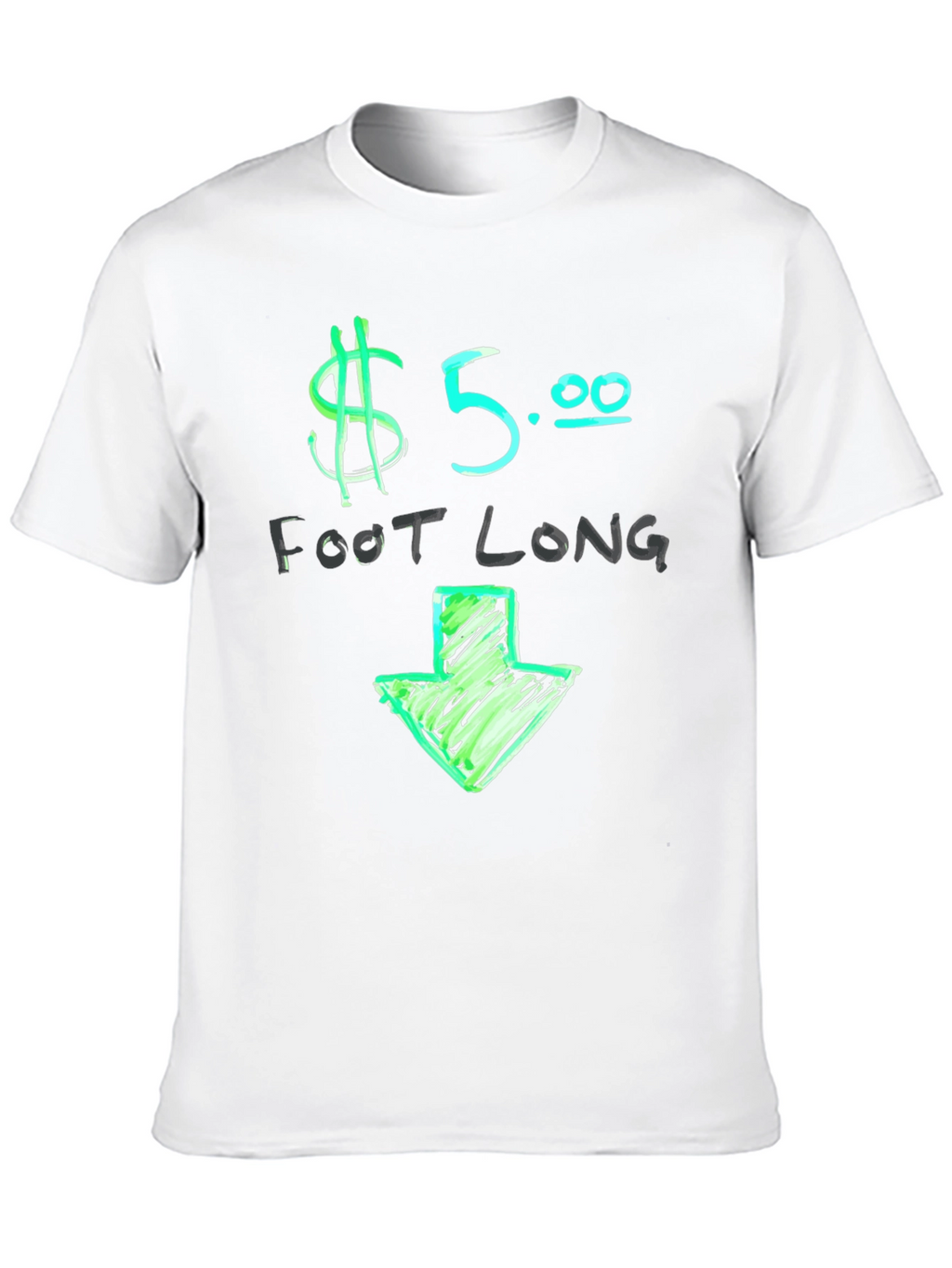 $5 Foot Long Graphic T-Shirt - Casual Wear