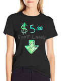 $5 Foot Long Graphic T-Shirt - Casual Wear