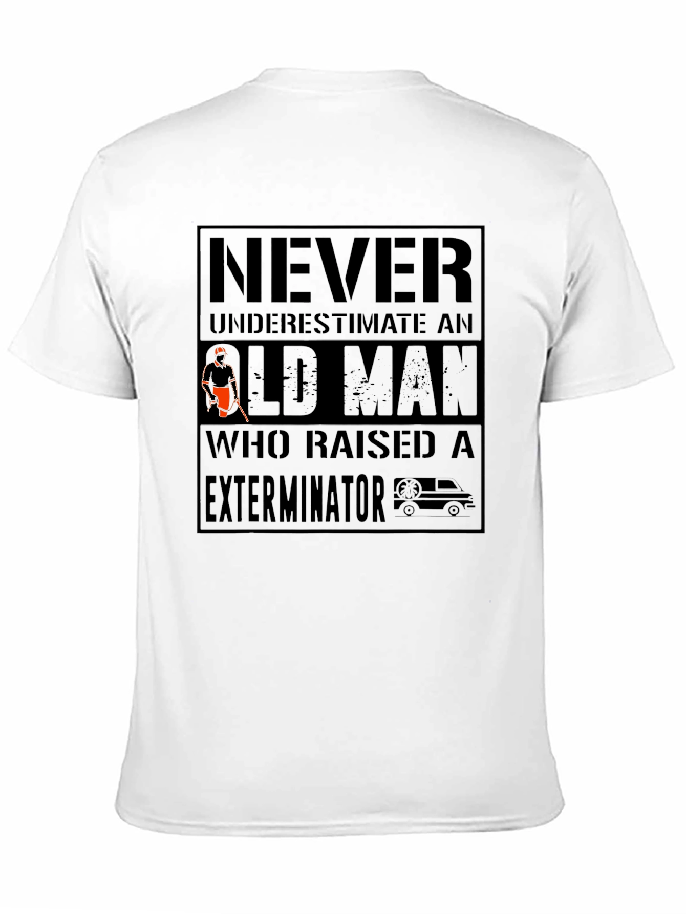Never Underestimate Exterminator T-Shirt
