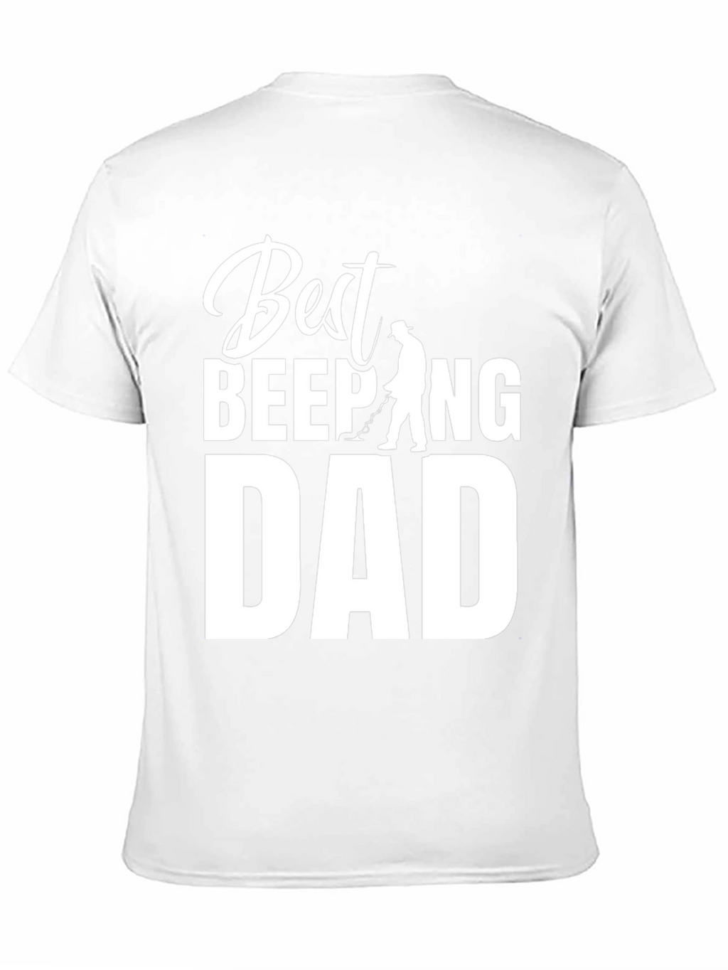 Best Beeping Dad T-Shirt - Funny Metal Detecting Tee