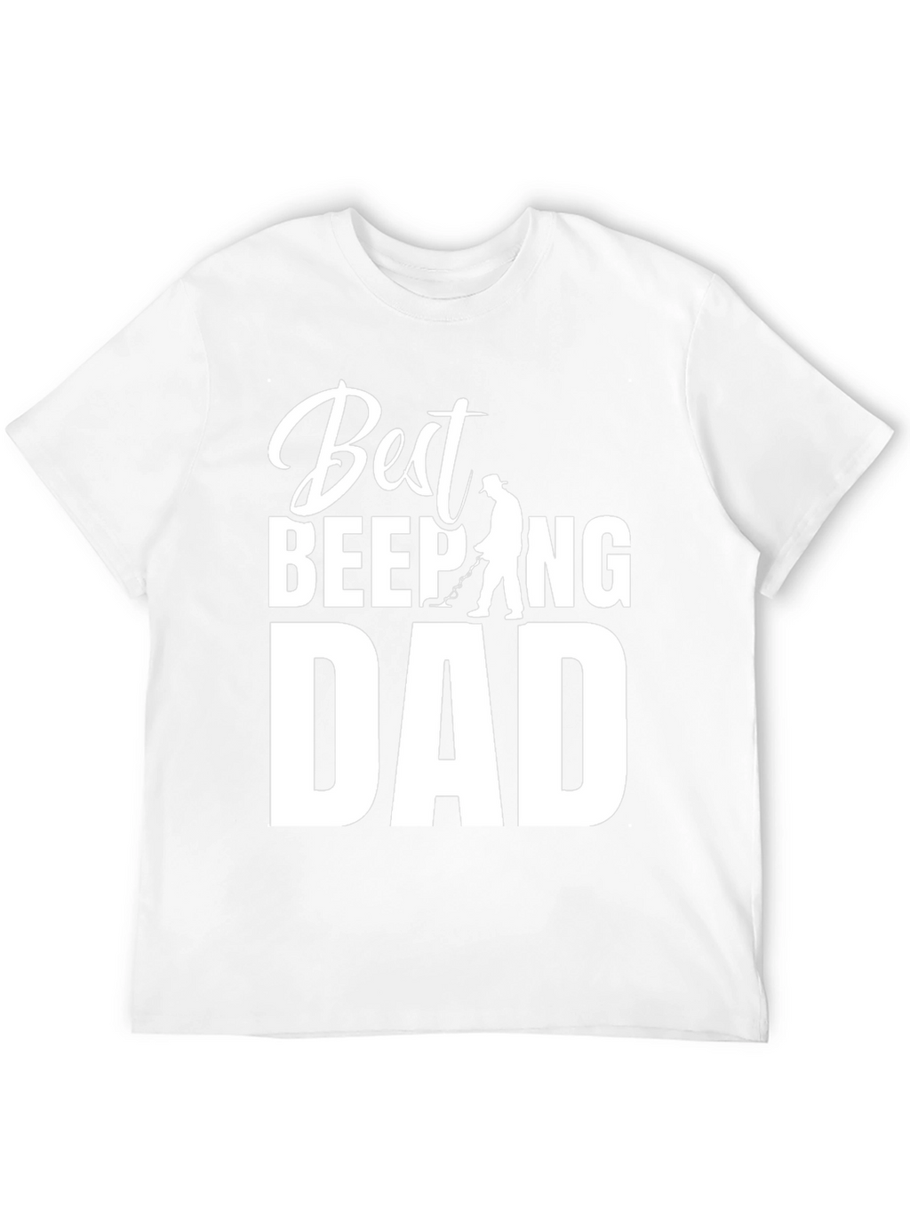Best Beeping Dad T-Shirt - Funny Metal Detecting Tee