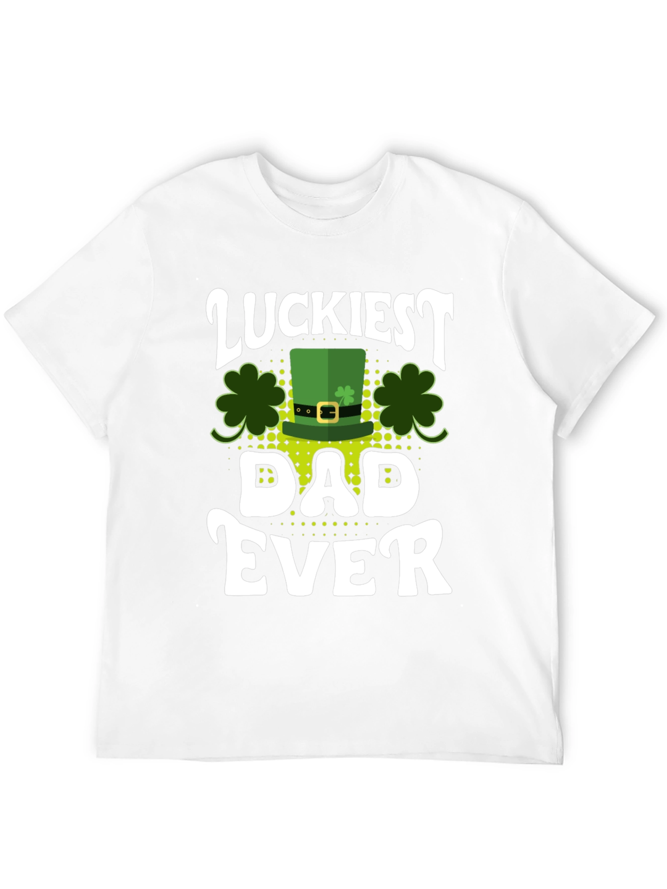 Luckiest Dad Ever St. Patricks Day T-Shirt
