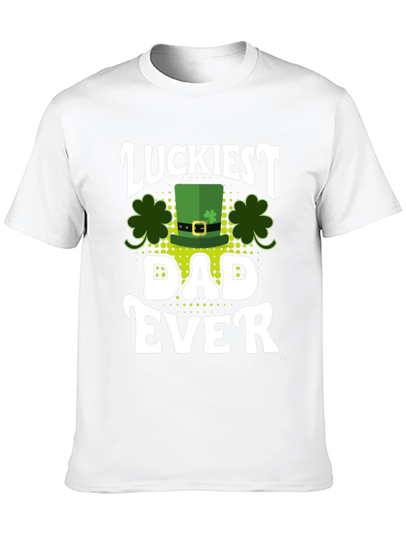 Luckiest Dad Ever St. Patricks Day T-Shirt