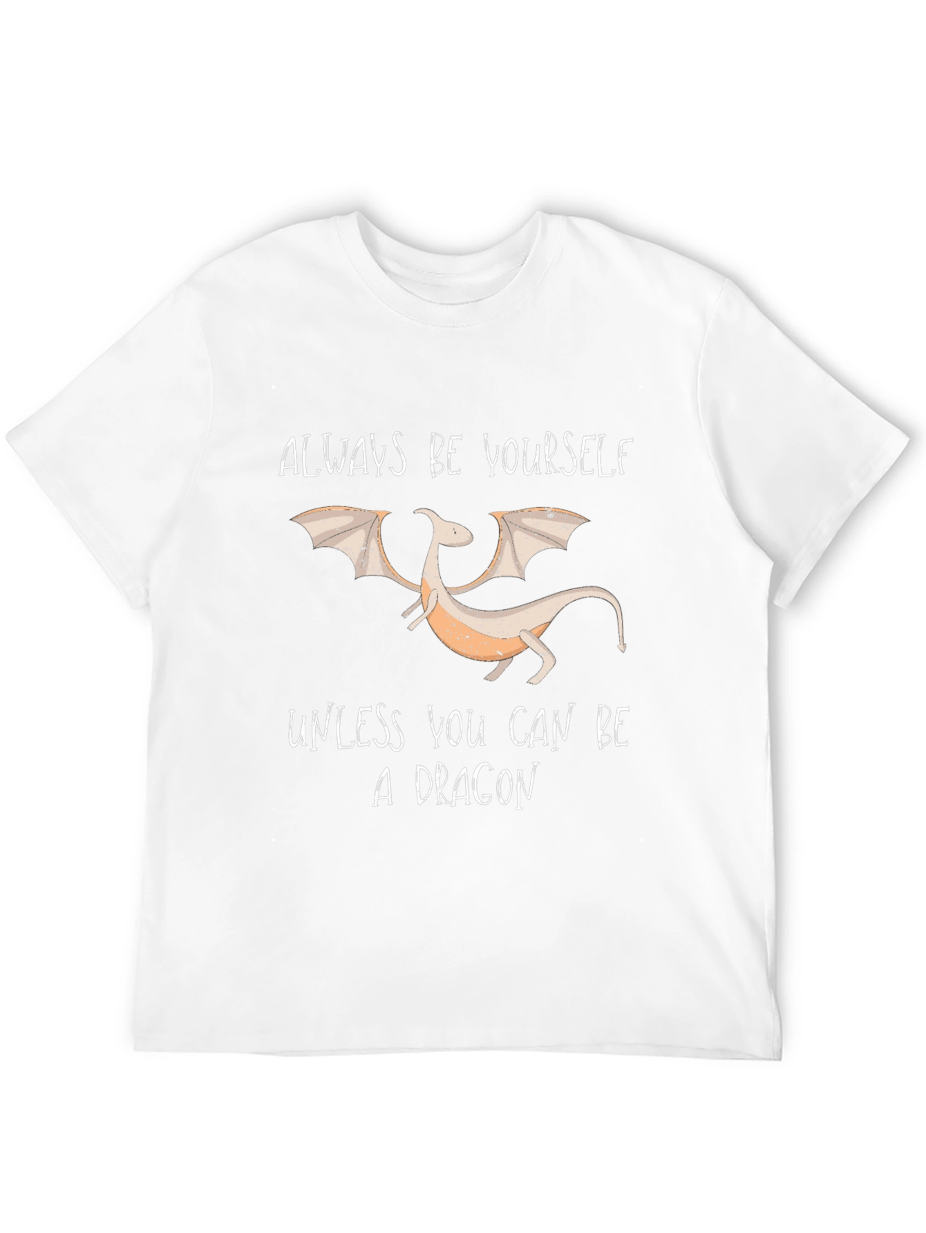 Always Be Yourself Dragon Graphic T-Shirt