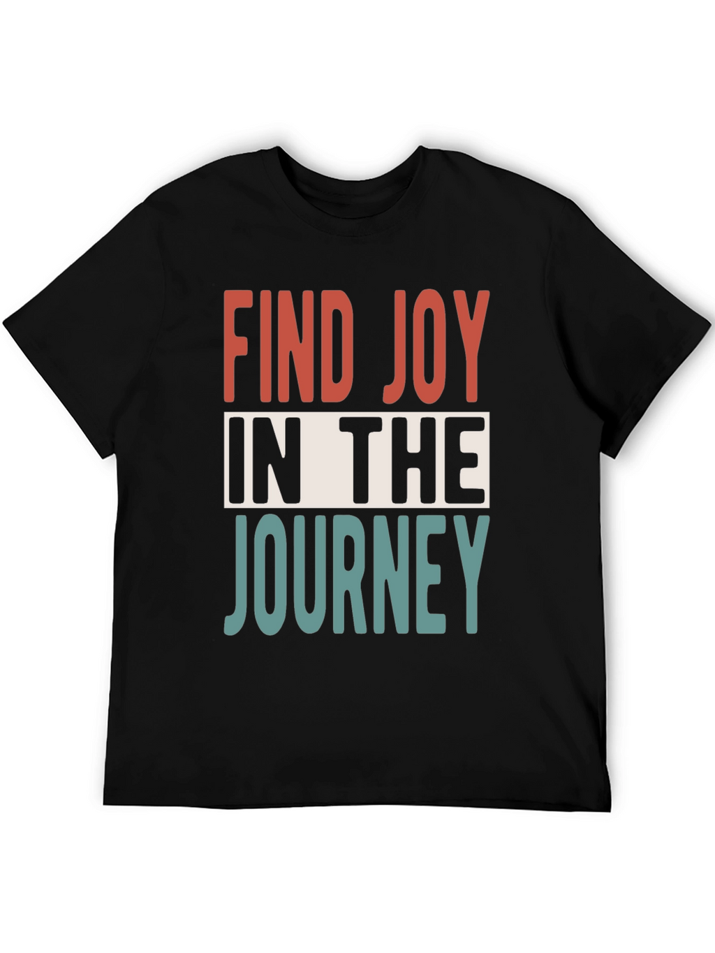 Inspirational Graphic Tee: Find Joy in the Journey