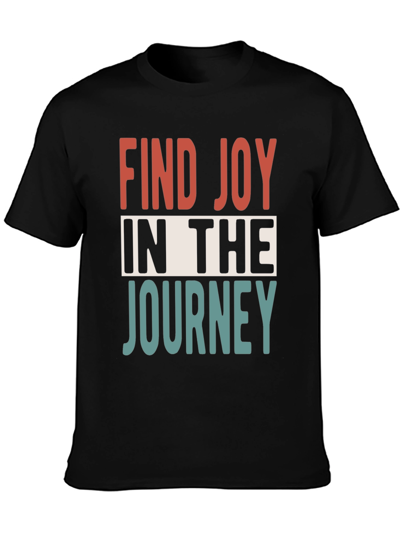 Inspirational Graphic Tee: Find Joy in the Journey