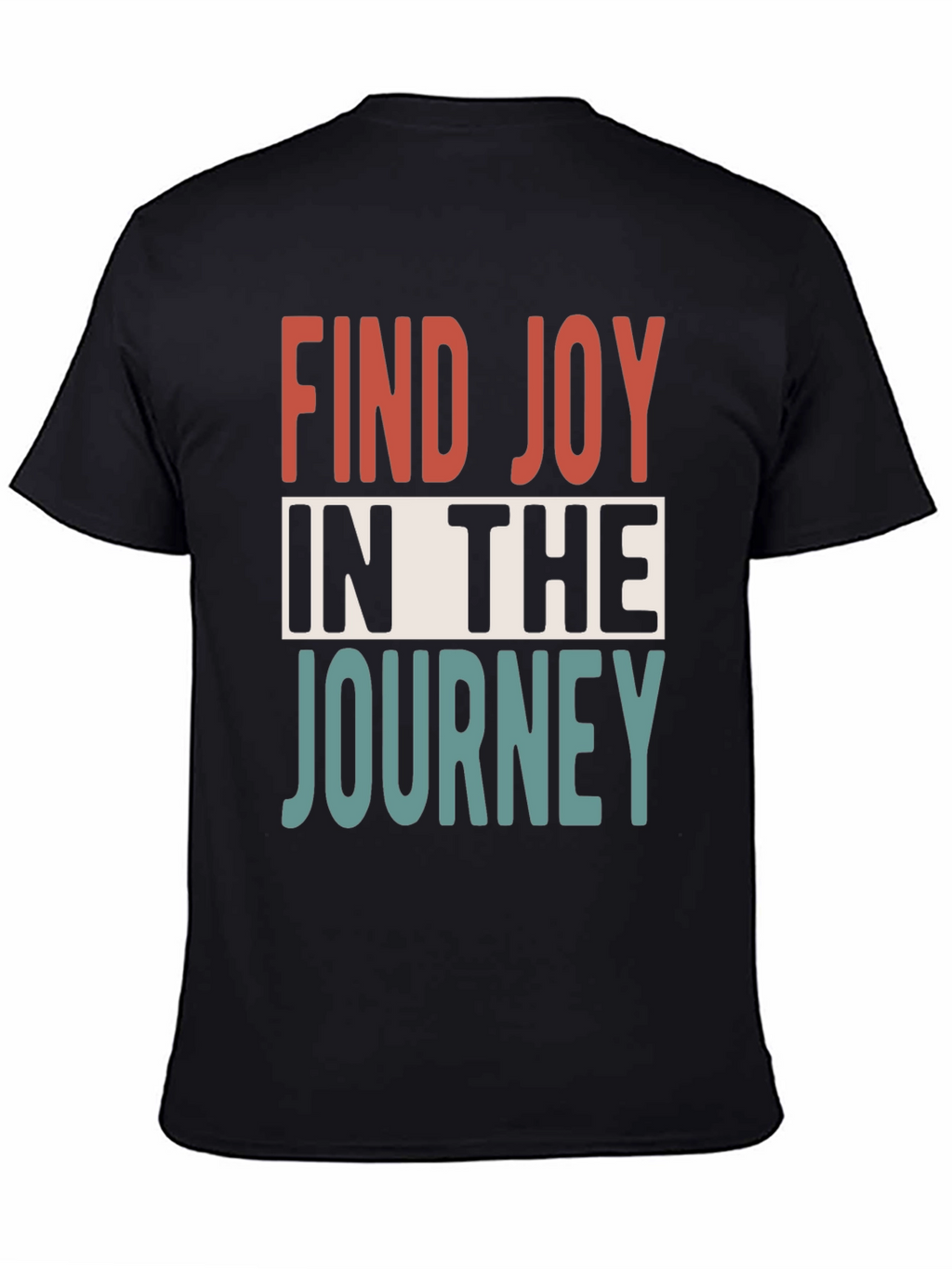 Inspirational Graphic Tee: Find Joy in the Journey