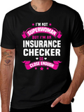 Insurance Checker T-Shirt - Superwoman Close Enough