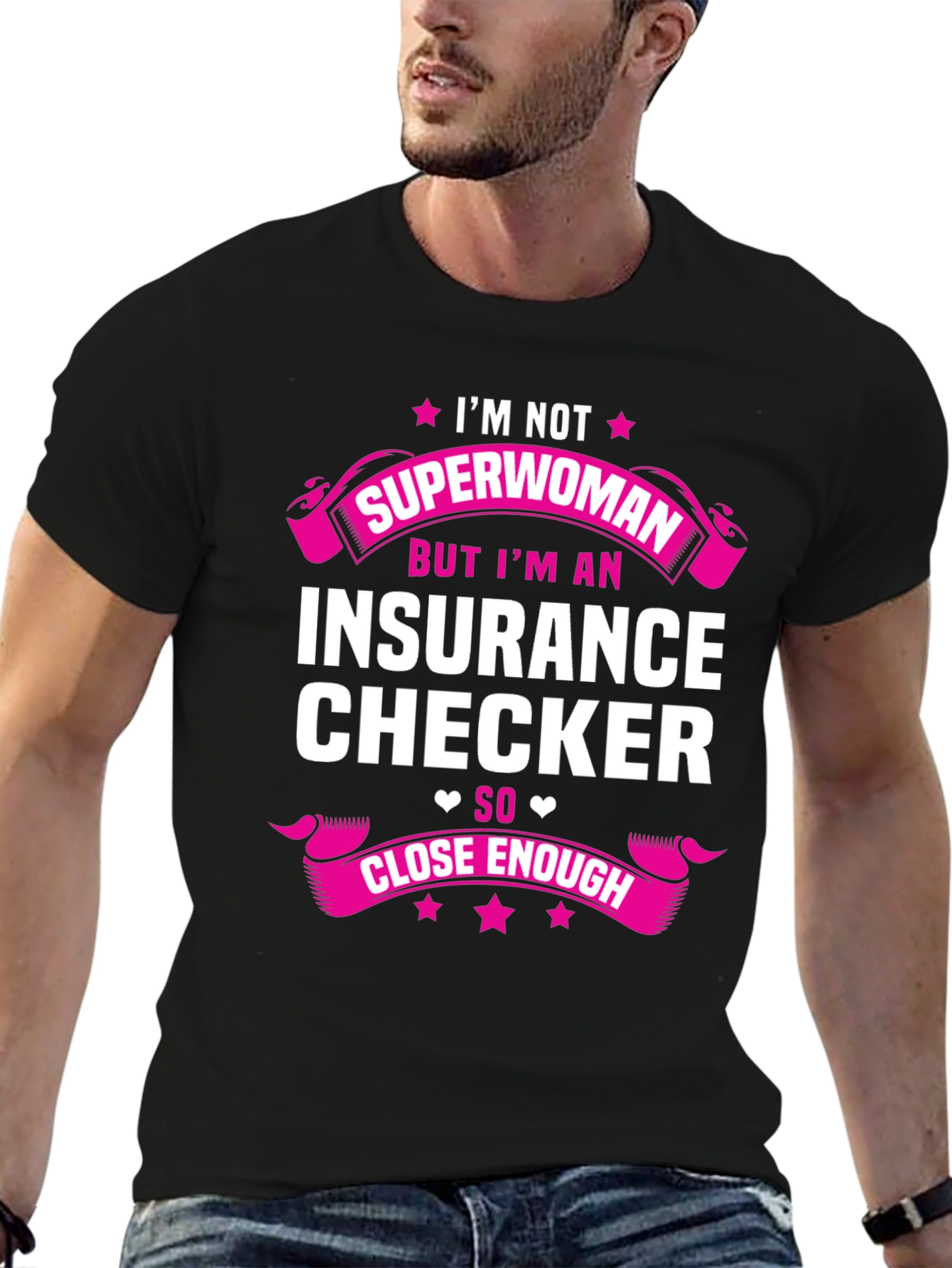 Insurance Checker T-Shirt - Superwoman Close Enough